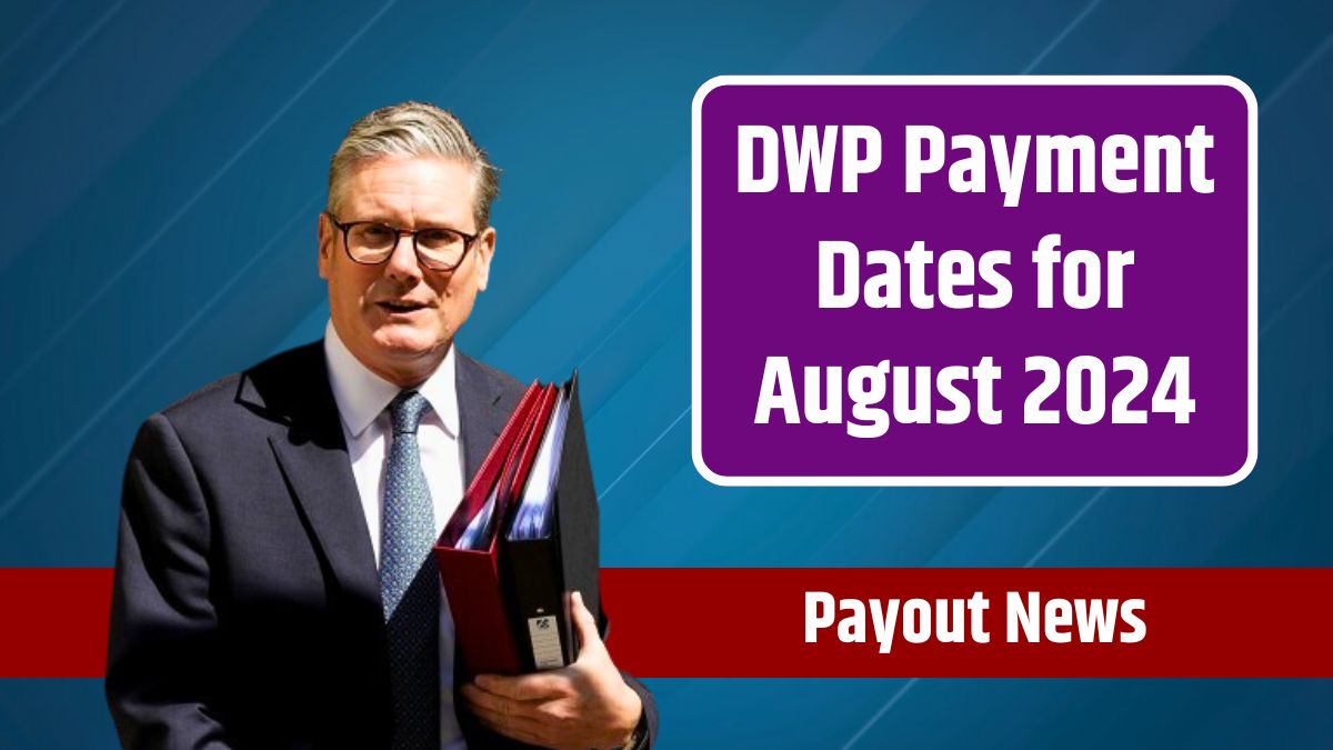 DWP Payment Dates for August 2024