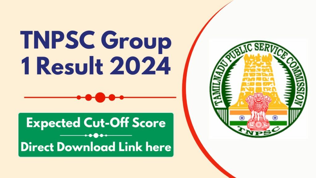 TNPSC Group 1 Result 2024, Check Announcement Date and Expected CutOff